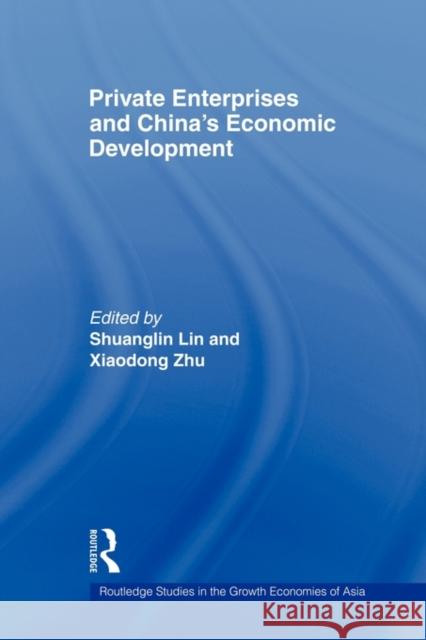 Private Enterprises and China's Economic Development Shuanglin Lin 9780415666442 Routledge - książka