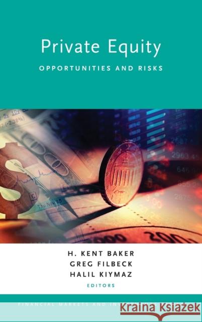 Private Equity: Opportunities and Risks H. Kent Baker Greg Filbeck Halil Kiymaz 9780199375875 Oxford University Press, USA - książka