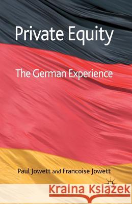 Private Equity: The German Experience Jowett, P. 9781349359424 Palgrave Macmillan - książka