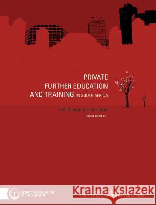 Private Further Education and Training in South Africa : The Changing Landscape Salim Akoojee 9780796920485 Human Sciences Research - książka