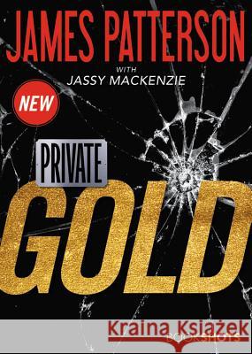 Private: Gold James Patterson 9780316438711 Bookshots - książka