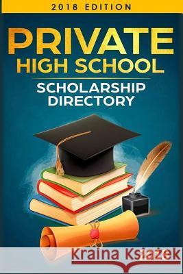 Private High School Scholarship Directory Education First Publishing 9781984943972 Createspace Independent Publishing Platform - książka