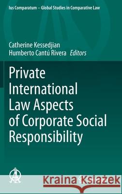 Private International Law Aspects of Corporate Social Responsibility Catherine Kessedjian Humberto Cant 9783030351861 Springer - książka