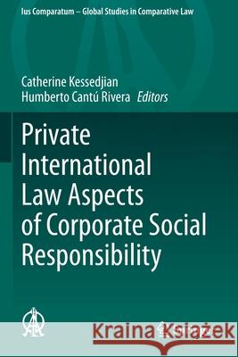 Private International Law Aspects of Corporate Social Responsibility Catherine Kessedjian Humberto Cant 9783030351892 Springer - książka