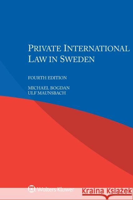 Private International Law in Sweden Michael Bogdan, Ulf Maunsbach 9789403541150 Kluwer Law International - książka
