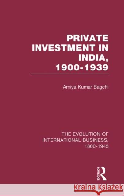 Private Investment India    V5 Mark Casson Amiya Kumar Bagchi 9780415190121 Routledge - książka