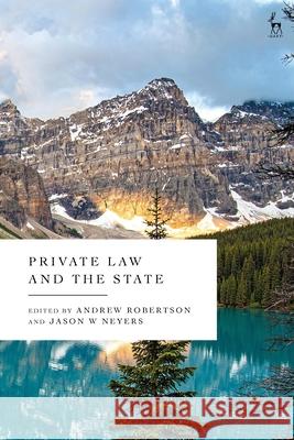 Private Law and the State Andrew Robertson Jason W. Neyers 9781509977680 Hart Publishing - książka