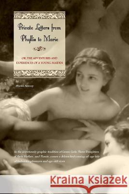 Private Letters from Phyllis to Marie: Or the Adventures and Experiences of a Young Maiden Phyllis Norro Locus Elm Press 9781522960775 Createspace Independent Publishing Platform - książka