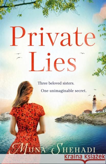 Private Lies: The most enthralling novel of unimaginable family secrets you'll read this year . . . Muna Shehadi 9781472258700 Headline Publishing Group - książka