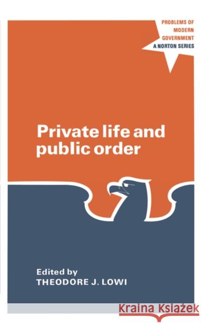 Private Life and Public Order Lowi, Theodore J. 9780393097276 W. W. Norton & Company - książka