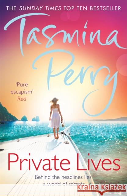 Private Lives: Behind the headlines lies a world of secrets Tasmina Perry 9780755358465 Headline Publishing Group - książka