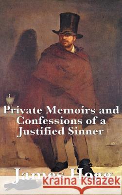 Private Memoirs and Confessions of a Justified Sinner James Hogg 9781515435358 SMK Books - książka