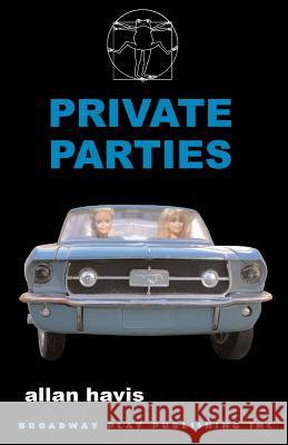Private Parties Allan Havis 9780881454550 Broadway Play Publishing Inc - książka
