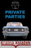 Private Parties Allan Havis 9780881454550 Broadway Play Publishing Inc