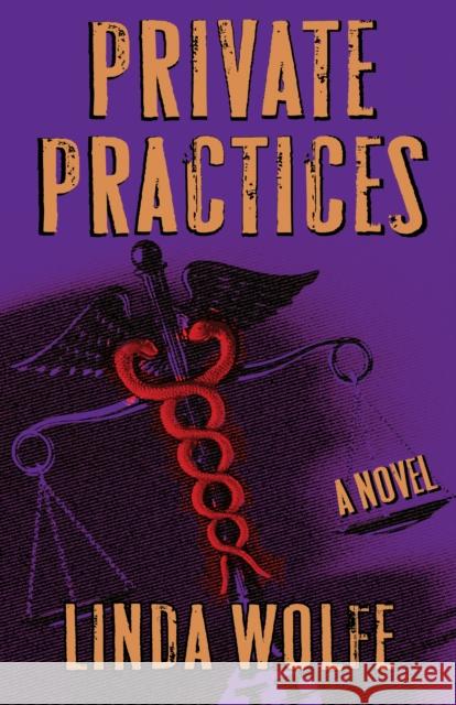 Private Practices Linda Wolfe 9781497681101 Open Road Distribution - książka