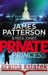 Private Princess: (Private 14) James Patterson 9781787460706 Cornerstone