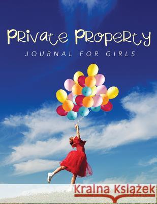 Private Property: Journal Girls Jupiter Kids 9781682604083 Jupiter Kids - książka