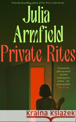 Private Rites Julia Armfield 9780008608033 HarperCollins Publishers - książka