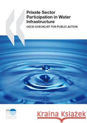 Private Sector Participation in Water Infrastructure OECD: Organisation for Economic Co-opera   9781843392712 IWA Publishing - książka