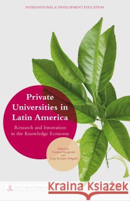 Private Universities in Latin America: Research and Innovation in the Knowledge Economy Gregorutti, G. 9781137479372 Palgrave MacMillan - książka