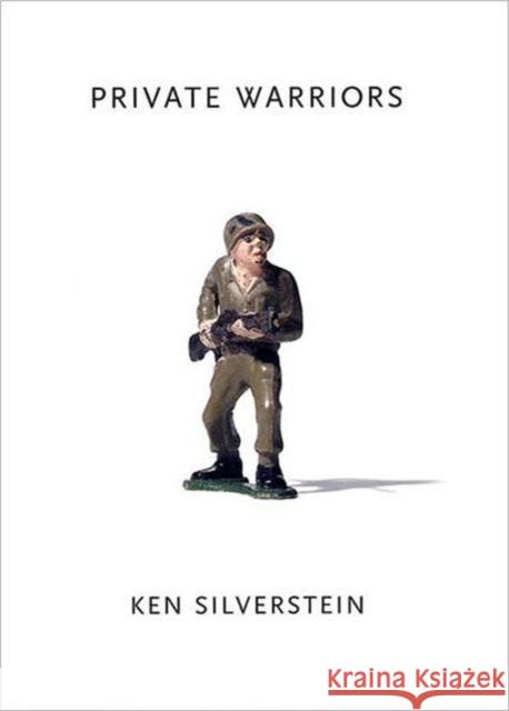 Private Warriors Ken Silverstein 9781859843253 VERSO BOOKS - książka