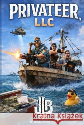 Privateer, LLC. Justin Lampert Erik Block E. L. Block Enterprises 9781969709388 Lampert & Sons Publishing - książka