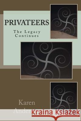 Privateers: Book 1 Karen J. Anderson 9781514812563 Createspace - książka