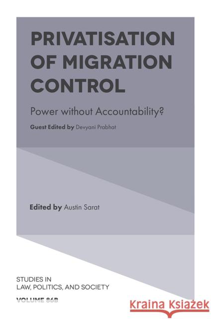 Privatisation of Migration Control: Power Without Accountability? Sarat, Austin 9781801176637 Emerald Publishing Limited - książka