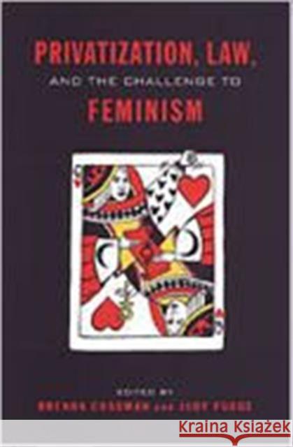 Privatization, Law, and the Challenge to Feminism Brenda Cossman Judy Fudge 9780802036995 University of Toronto Press - książka
