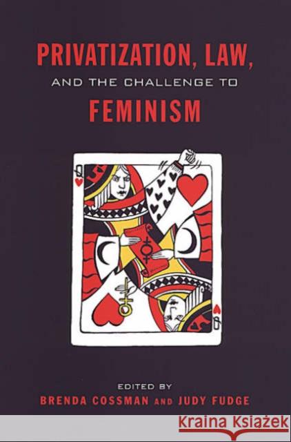 Privatization, Law, and the Challenge to Feminism Brenda Cossman Judy Fudge 9780802085092 University of Toronto Press - książka
