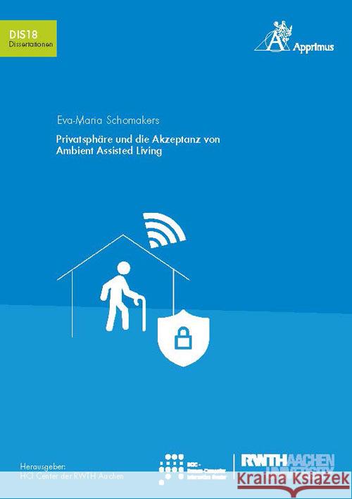 Privatsphäre und die Akzeptanz von Ambient Assisted Living Schomakers, Eva-Maria 9783985551255 Apprimus Verlag - książka