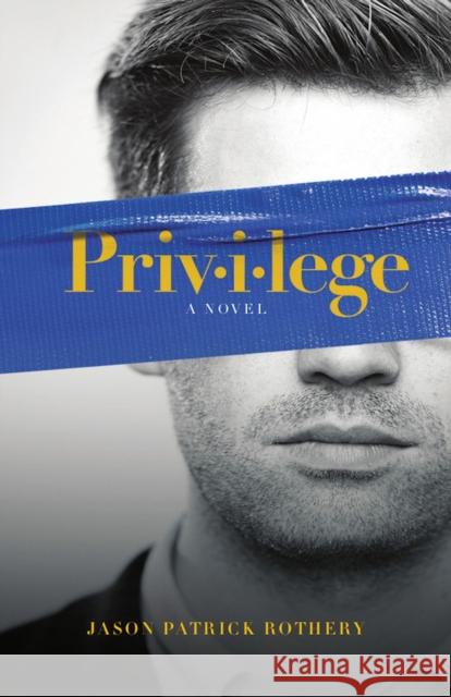 Privilege Jason Patrick Rothery 9781773370224 Great Plains Publications Ltd - książka