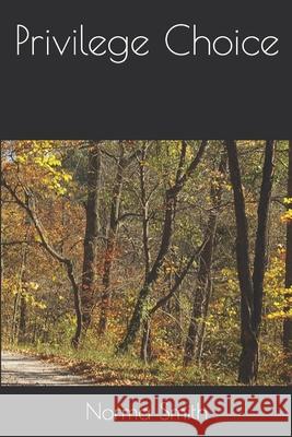 Privilege Choice Smith Norma Smith 9798561911392 Independently published - książka