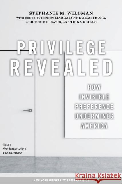 Privilege Revealed: How Invisible Preference Undermines America Stephanie M. Wildman Oliver Besancenot Michael L 9780814792988 New York University Press - książka