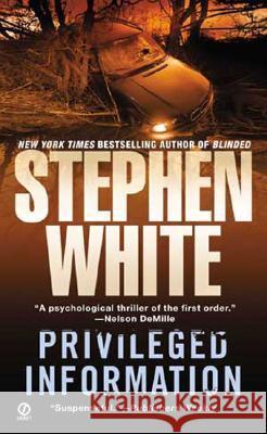 Privileged Information Stephen White 9780451212818 Signet Book - książka