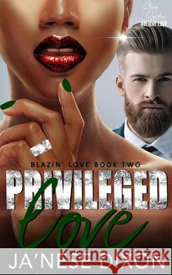 Privileged Love: A Bwwm Romance Ja'nese Dixon 9781950405039 Purpose Prevails Publishing - książka