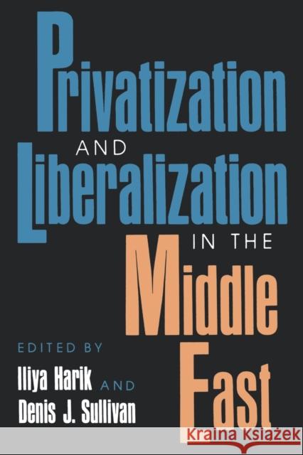 Privitization and Liberalization in the Middle East Harik, Iliya 9780253207487 Indiana University Press - książka