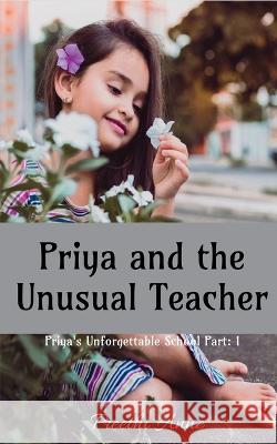 Priya and the Unusual Teacher Preethi Anne 9781648501814 Notion Press - książka