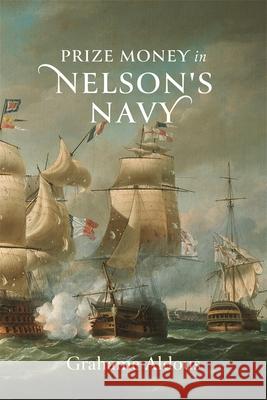 Prize Money in Nelson's Navy Grahame Aldous 9781837653713 Boydell Press - książka