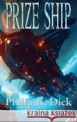 Prize Ship Philip K Dick   9781515460497 Positronic Publishing - książka