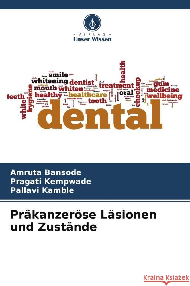 Pr?kanzer?se L?sionen und Zust?nde Amruta Bansode Pragati Kempwade Pallavi Kamble 9786207172467 Verlag Unser Wissen - książka