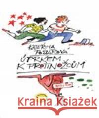 Úprkem k protinožcům Kateřina Pojarová 9788090693906 Kateřina Pojarová - książka