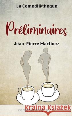 Préliminaires Martinez, Jean-Pierre 9782377054923 La Comediatheque - książka