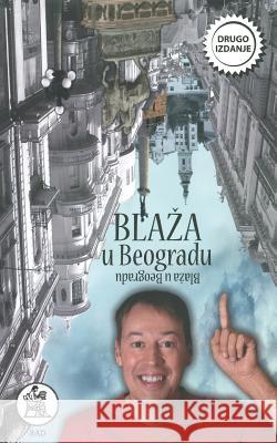 Prljavi Inspektor Blaza: Blaza U Beogradu Igor Blazevic Igor Blaezeviac 9788609010491 Rad - książka