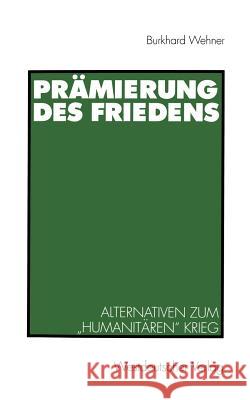 Prämierung Des Friedens: Alternativen Zum 