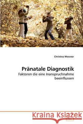 Pränatale Diagnostik Messner, Christina 9783639220285 VDM Verlag - książka