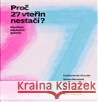 Proč 27 vteřin nestačí? Ondřej Horák 9788090932012 Meziměsto - książka