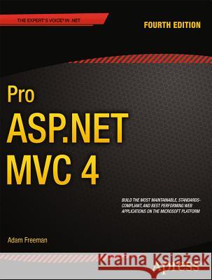 Pro ASP.NET MVC 4 Adam Freeman 9781430242369 COMPUTER BOOKSHOPS - książka