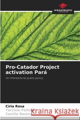 Pro-Catador Project activation Para Ciria Rosa Tarcisio Feitosa Camila Bastos 9786206124122 Our Knowledge Publishing - książka