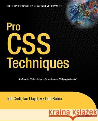 Pro CSS Techniques Dan Rubin, Ian Lloyd, Jeffrey Croft 9781590597323 APress - książka